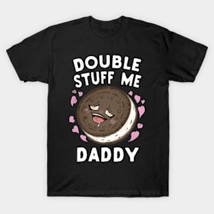 Double Stuff Me Daddy T-Shirt